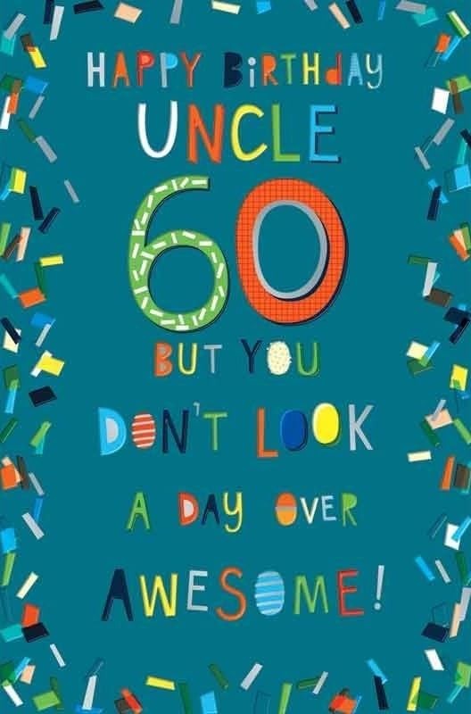 60th Birthday Card for Uncle  Funny Confetti Design  15x23cm Insert