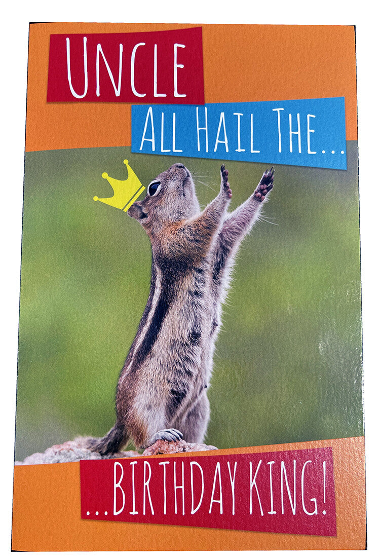 Uncle Birthday Card All Hail The Birthday King ! Squirrel & Crown Design