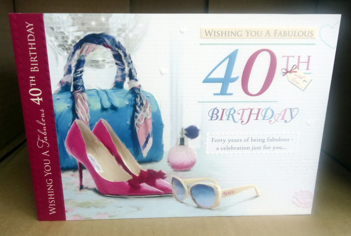 40th Happy Birthday Card 40 Shoes Bags & Perfume Design Lovely Verse Quality