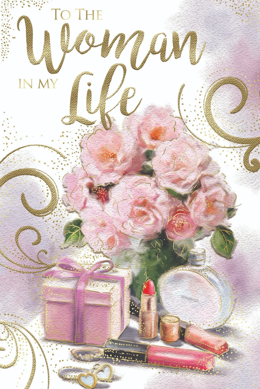 Woman In My Life Birthday Card Flowers Gifts Make Up Design Happy Lovely Verse