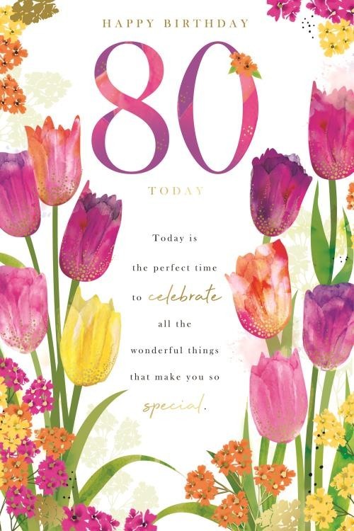 80th Birthday Card  Colourful Tulip Design & Sentimental Verse  15x23cm