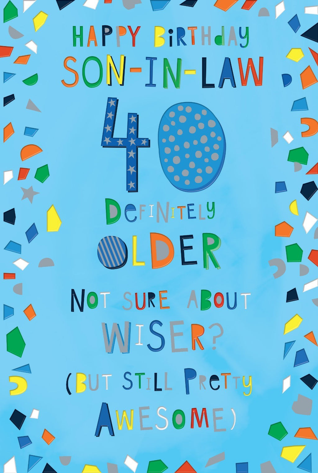 Son-in-law 40th Birthday Card  Funny Confetti Design & Colour Insert  15x23cm