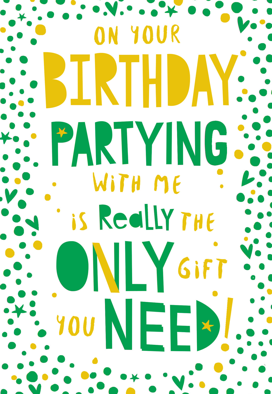 Open Happy Birthday Card Partying With Me Is Really The Only Gift You Need