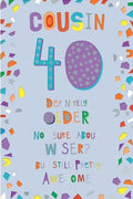 Cousin 40th Birthday Card  Colourful Confetti & Humour Design  15x23cm