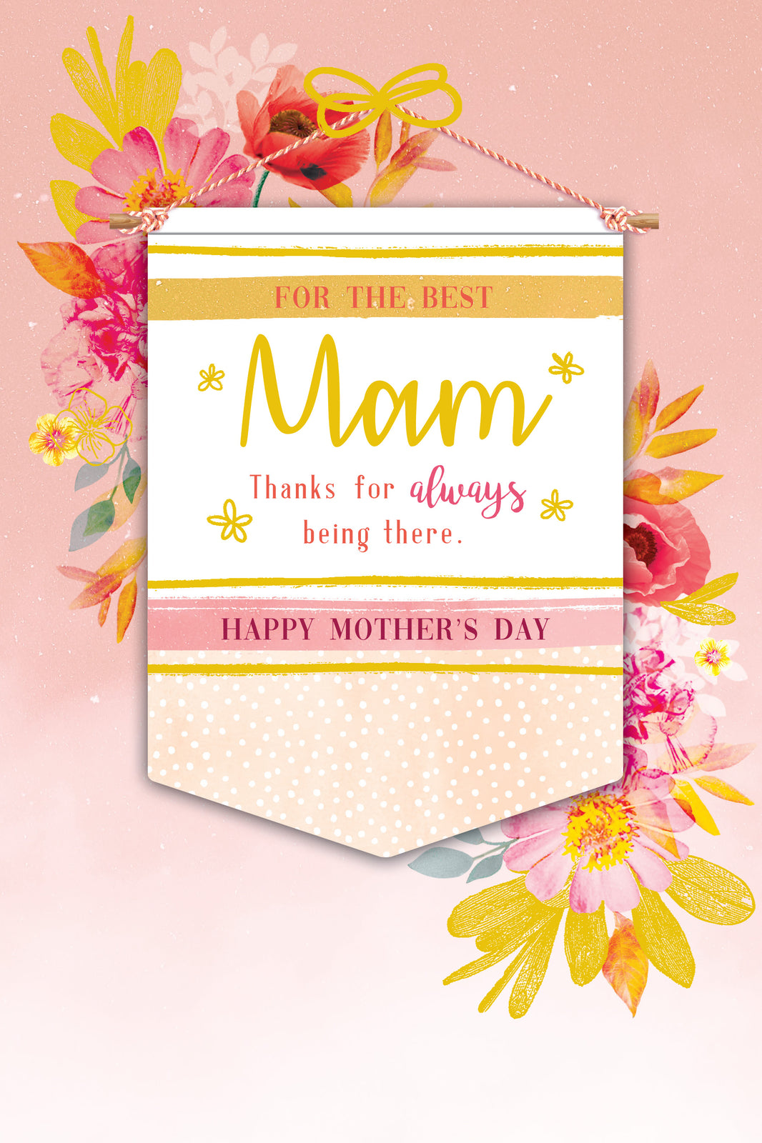 For The Best Mam Thanks For Always Being There Happy Mother's Day Card