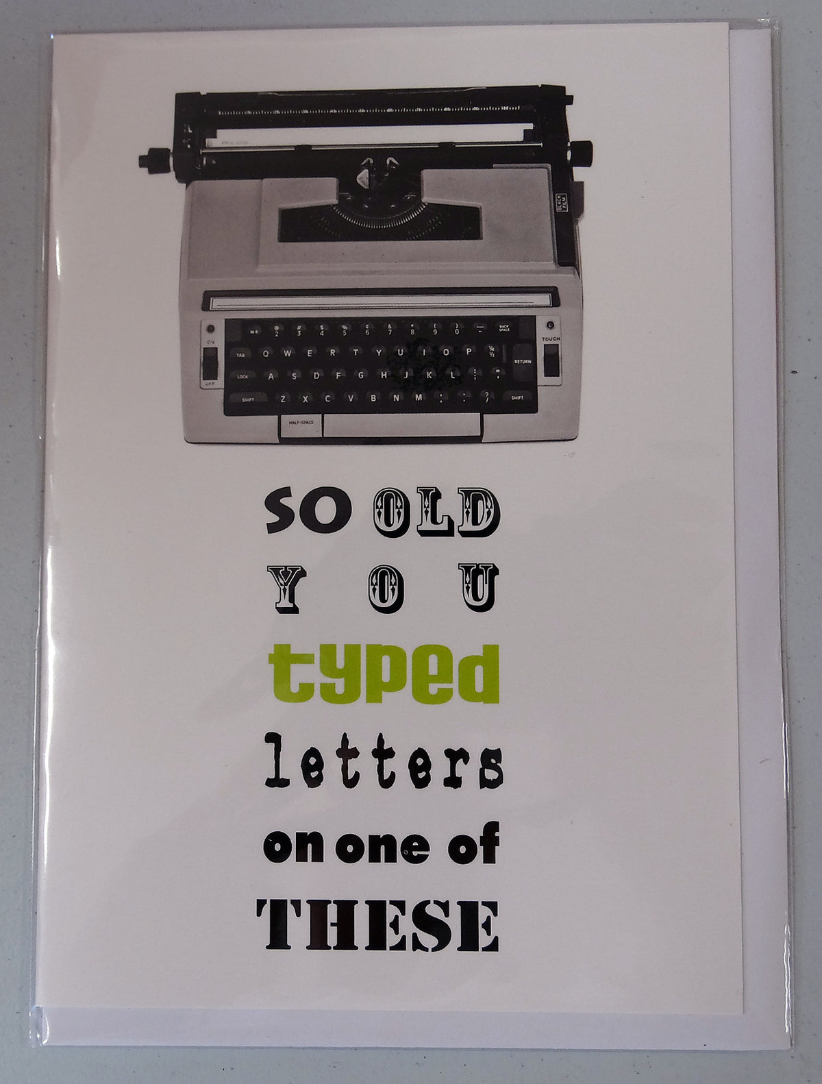 Humorous Birthday Blank Card So Old You Typed Letters On One Of These Typewriter