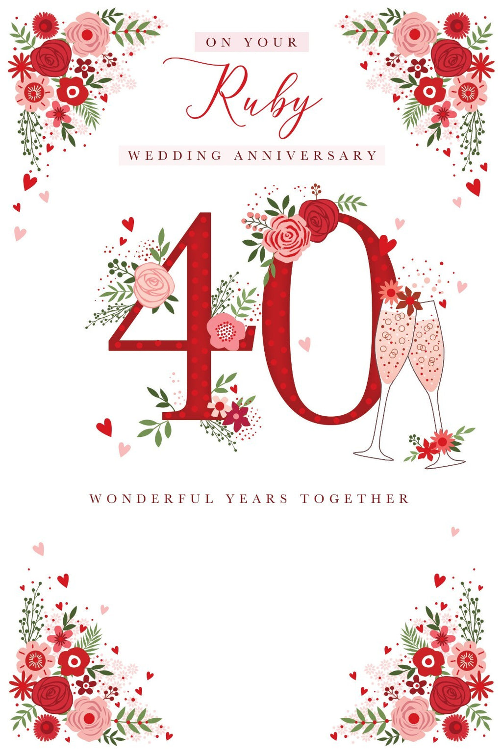 Ruby Wedding Anniversary Card  40 Years Together  Floral & Champagne  15x23cm