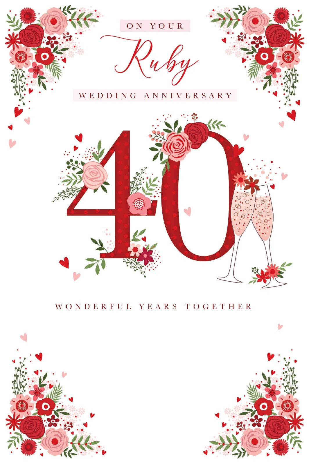 Ruby Wedding Anniversary Card  40 Years Together  Floral & Champagne  15x23cm