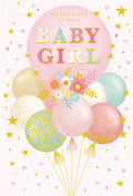 Birth Baby Girl Card Balloons Foil Finish New Baby Lovely Verse