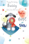 Happy Birthday Daddy Card You're The Best In Show Cute Dog