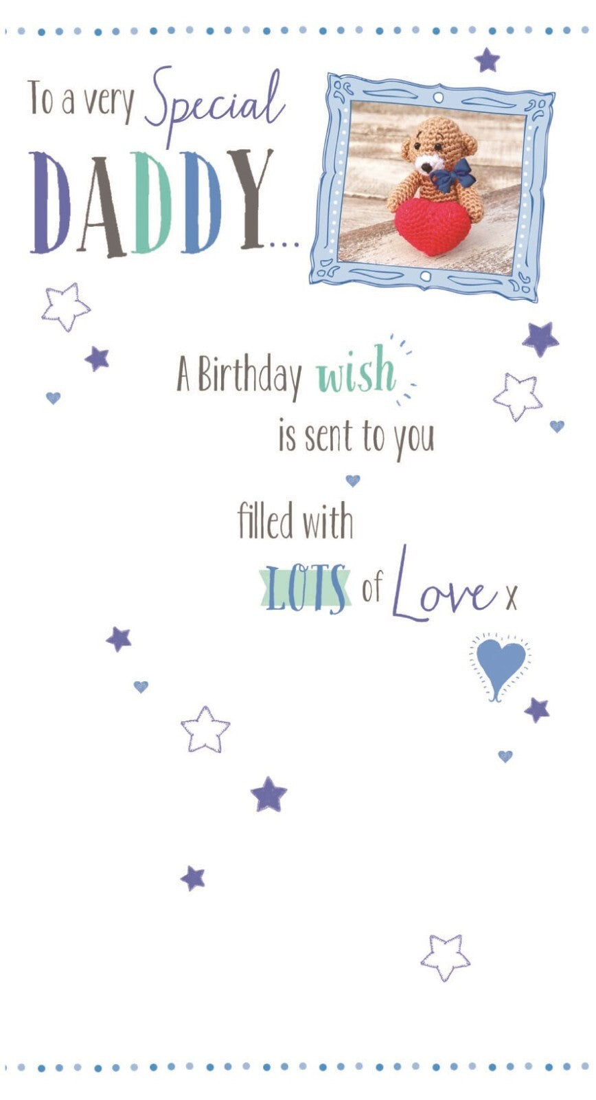 Daddy Happy Birthday Card To A Very Special A Birthday Wish Teddy Heart Design