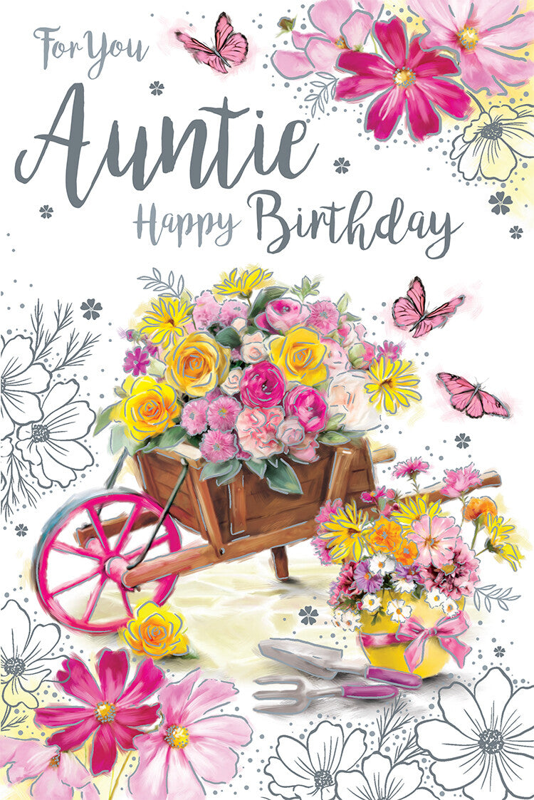 Auntie Happy Birthday Card Wheelbarrow of Fowers 9" x 6"