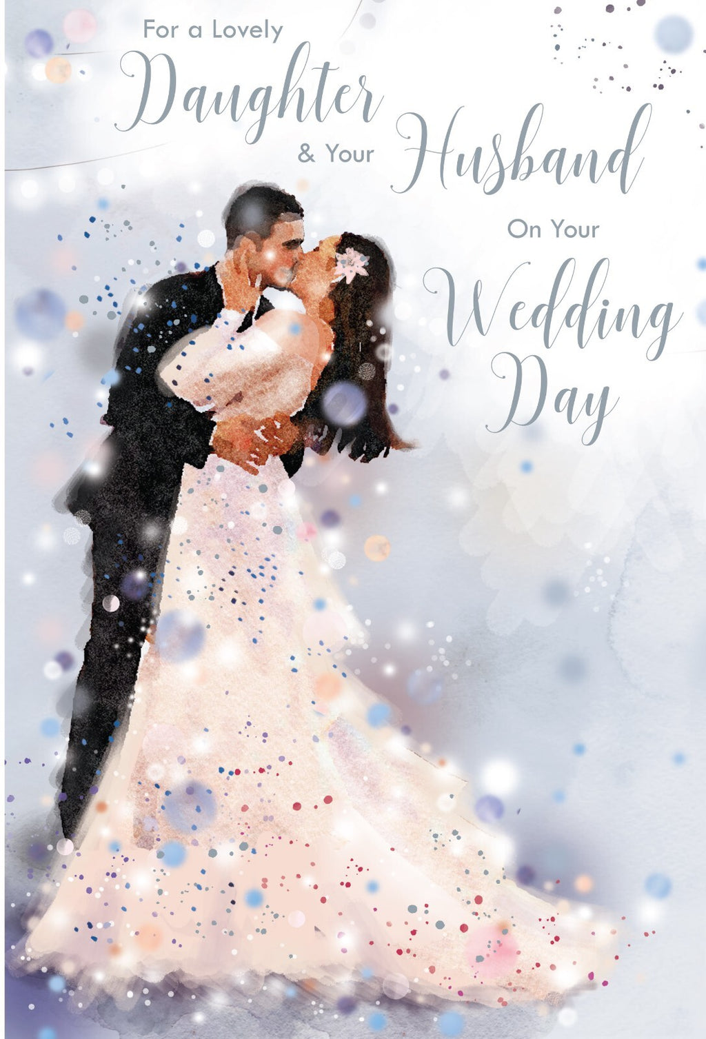 Daughter & Husband Wedding Day Card Kissing Foil Finish Lovely Verse