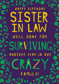 Sister In Law Birthday Card Well Done For Surviving Another Year In This.. Happy