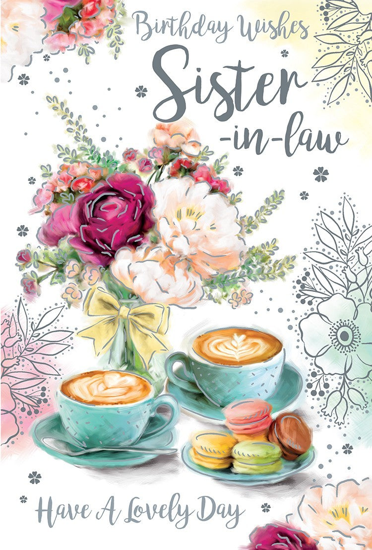 Sister in Law Birthday Card Floral Coffee Macarons Verse Large 9 x 6 Inch