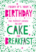 Open Happy Birthday Card Birthday The Perfect Excuse To Eat Cake For Breakfast
