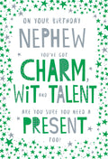Nephew Happy Birthday Card You've Got Charm Wit And Talent Are You Sure You Need