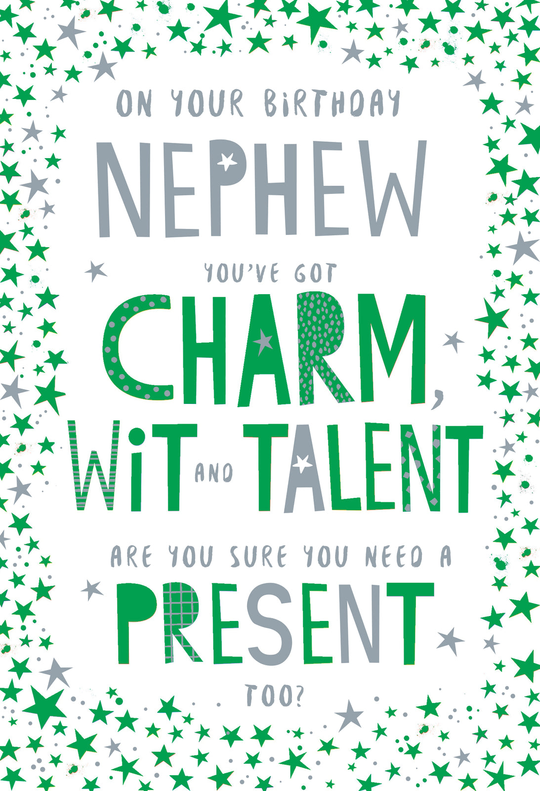 Nephew Happy Birthday Card You've Got Charm Wit And Talent Are You Sure You Need