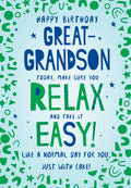 Great Grandson Birthday Card Relax And Take It Easy A Normal Day For You Happy