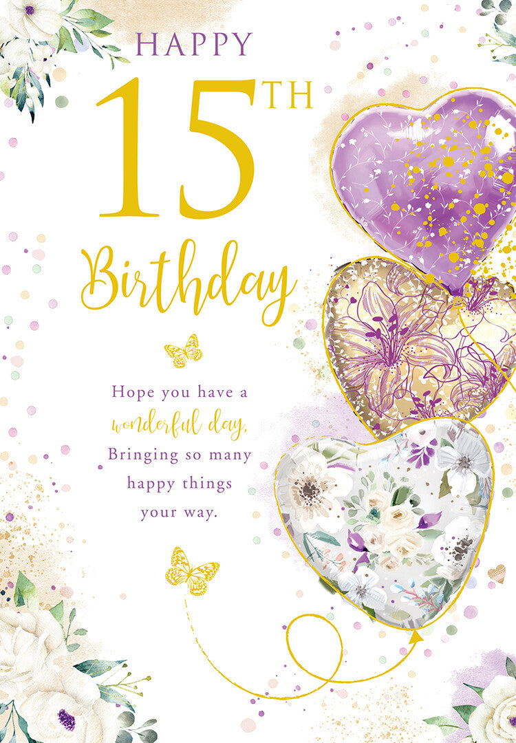 Happy 15th Birthday Card Female Foil Finish 8" x 6" Lovely Verse