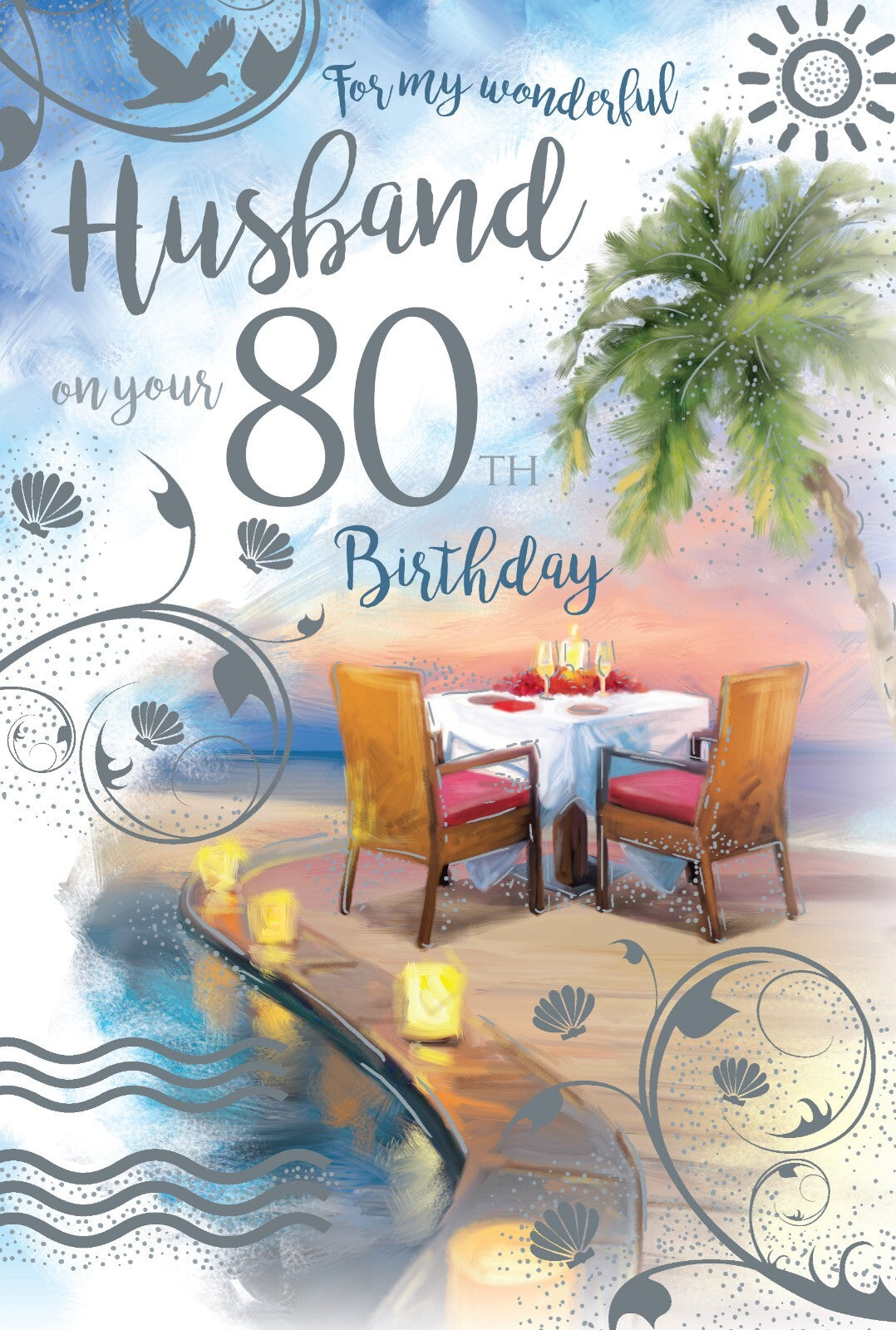 Husband 80th Birthday Card - Romantic Beach Scene - Wonderful 80 Today With Love