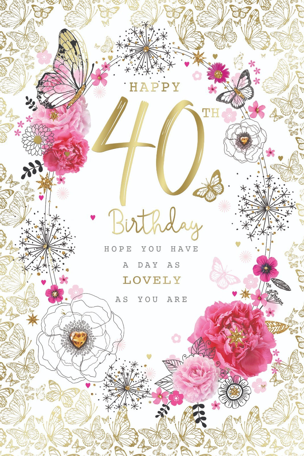 40th Happy Birthday Card 40 Today Flowers Butterfly Female Design Lovely Verse