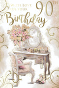 90th Happy Birthday Card 90 Dressing Table Flowers Presents Design Lovely Verse