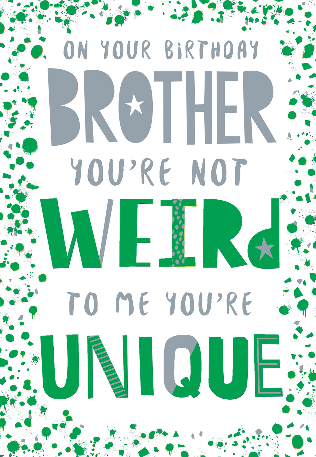 Brother Happy Birthday Card You're Not Weird To Me You're Unique