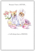 Sister Card Spa Dogs & Friendship Verse Birthday Thank You Just Because 13x19cm