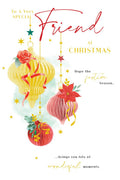 Christmas Card To Special Friend Large Hanging Baubles Festive 15x23cm